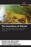 Thérèse Inès Bisse Ndiva, Samuel Foto Menbohan, Gideon Ajeagah Aghaindum - Guardians of Wamié, Häftad. Tillgänglighet: Lägg i varukorg