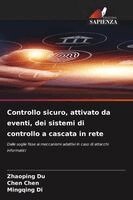 Zhaoping Du, Chen Chen, Mingqing Di - Controllo sicuro, attivato da eventi, dei sistemi di controllo a cascata in rete, Häftad. Tillgänglighet: Lägg i varukorg