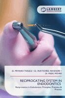 Priyanka Thagele, Muktishree Mahendra, Anjali Mishra - Reciprocating System in Endodontics, Häftad. Tillgänglighet: Lägg i varukorg