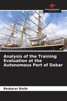 Boubacar Diallo - Analysis of the Training Evaluation at the Autonomous Port of Dakar, Häftad