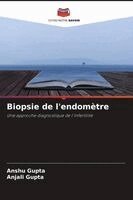 Anshu Gupta, Anjali Gupta - Biopsie de l'endomètre, Häftad. Tillgänglighet: Lägg i varukorg