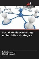 Rohit Bansal, Shafali Nagpal - Social Media Marketing, Häftad