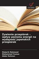 Mubarik Mahmood, Muhammad Younus - Żywienie przepiórek - wplyw poziomu energii na wydajnośc japońskich przepiórek, Häftad. Tillgänglighet: Lägg i varukorg