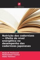 Mubarik Mahmood, Muhammad Younus - Nutrição das codornizes - Efeito do nível energético no desempenho das codornizes japonesas, Häftad. Tillgänglighet: Lägg i varukorg