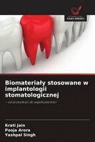 Krati Jain, Pooja Arora, Yashpal Singh - Biomaterialy stosowane w implantologii stomatologicznej, Häftad. Tillgänglighet: Lägg i varukorg