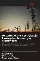 Aasim Ullah, Shahidul Islam, Nurul Anwar Tarek - Automatyczna dystrybucja i zarządzanie energią elektryczną, Häftad
