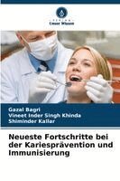 Gazal Bagri, Vineet Inder Singh Khinda, Shiminder Kallar - Neueste Fortschritte bei der Kariesprävention und Immunisierung, Häftad. Tillgänglighet: Lägg i varukorg