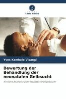 Yves Kambale Visangi - Bewertung der Behandlung der neonatalen Gelbsucht, Häftad