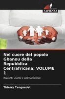 Thierry Tenguedet - Nel cuore del popolo Gbanou della Repubblica Centrafricana, Häftad. Tillgänglighet: Lägg i varukorg