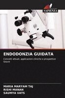 Maria Maryam Taj, Rishi Manan, Saumya Vats - Endodonzia Guidata, Häftad