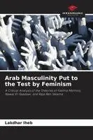 Lakdhar Iheb - Arab Masculinity Put to the Test by Feminism, Häftad. Tillgänglighet: Lägg i varukorg