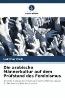 Lakdhar Iheb - arabische Männerkultur auf dem Prüfstand des Feminismus, Häftad. Tillgänglighet: Lägg i varukorg