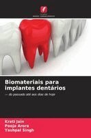 Krati Jain, Pooja Arora, Yashpal Singh - Biomateriais para implantes dentários, Häftad. Tillgänglighet: Lägg i varukorg