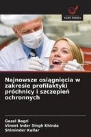 Gazal Bagri, Vineet Inder Singh Khinda, Shiminder Kallar - Najnowsze osiągnięcia w zakresie profilaktyki próchnicy i szczepień ochronnych, Häftad. Tillgänglighet: Lägg i varukorg