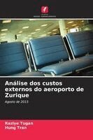 Raziye Tugan, Hung Tran - Análise dos custos externos do aeroporto de Zurique, Häftad
