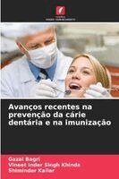Gazal Bagri, Vineet Inder Singh Khinda, Shiminder Kallar - Avanços recentes na prevenção da cárie dentária e na imunização, Häftad. Tillgänglighet: Lägg i varukorg