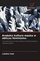 Lakdhar Iheb - Arabska kultura męska w obliczu feminizmu, Häftad. Tillgänglighet: Lägg i varukorg