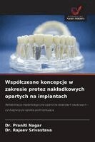 Praniti Nagar, Rajeev Srivastava - Wspólczesne koncepcje w zakresie protez nakladkowych opartych na implantach, Häftad