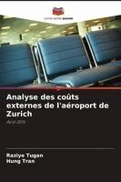 Raziye Tugan, Hung Tran - Analyse des coûts externes de l'aéroport de Zurich, Häftad