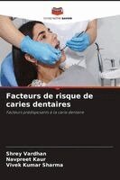 Shrey Vardhan, Navpreet Kaur, Vivek Kumar Sharma - Facteurs de risque de caries dentaires, Häftad. Tillgänglighet: Lägg i varukorg