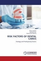 Shrey Vardhan, Navpreet Kaur, Vivek Kumar Sharma - Risk Factors of Dental Caries, Häftad. Tillgänglighet: Lägg i varukorg