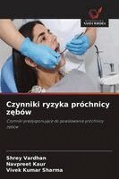 Shrey Vardhan, Navpreet Kaur, Vivek Kumar Sharma - Czynniki ryzyka próchnicy zębów, Häftad. Tillgänglighet: Lägg i varukorg