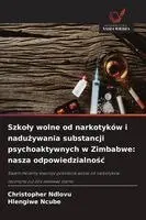 Christopher Ndlovu, Hlengiwe Ncube - Szkoly wolne od narkotyków i nadużywania substancji psychoaktywnych w Zimbabwe, Häftad. Tillgänglighet: Lägg i varukorg