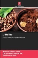 Maria Carolina Talio, Caren Gauchat, Mariano Acosta - Cafeína, Häftad