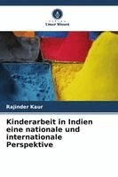 Rajinder Kaur - Kinderarbeit in Indien eine nationale und internationale Perspektive, Häftad