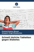 Pramod Kumar Biswal, Anupam Singh Bhadouriya - Schnell lösliche Tabletten gegen Diabetes, Häftad. Tillgänglighet: Lägg i varukorg