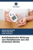 Mahmood Ahmad, Tahira Shamim, Laila Sumreen - Antidiabetische Wirkung von Heilpflanzen aus der Cholistan-Wüste, Häftad. Tillgänglighet: Lägg i varukorg