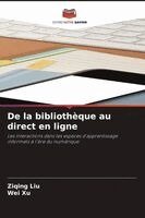 Ziqing Liu, Wei Xu - De la bibliothèque au direct en ligne, Häftad