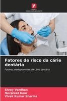 Shrey Vardhan, Navpreet Kaur, Vivek Kumar Sharma - Fatores de risco da cárie dentária, Häftad. Tillgänglighet: Lägg i varukorg