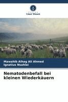 Mawahib Alhag Ali Ahmed, Ignatius Nsahlai - Nematodenbefall bei kleinen Wiederkäuern, Häftad