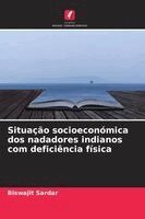 Biswajit Sardar - Situação socioeconómica dos nadadores indianos com deficiência física, Häftad. Tillgänglighet: Lägg i varukorg