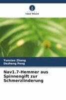 Yunxiao Zhang, Dezheng Peng - Nav1.7-Hemmer aus Spinnengift zur Schmerzlinderung, Häftad. Tillgänglighet: Lägg i varukorg