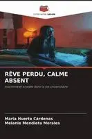 Maria Huerta Cárdenas, Melanie Mendieta Morales - Rêve Perdu, Calme Absent, Häftad. Tillgänglighet: Lägg i varukorg