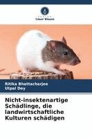 Ritika Bhattacharjee, Utpal Dey - Nicht-insektenartige Schädlinge, die landwirtschaftliche Kulturen schädigen, Häftad. Tillgänglighet: Lägg i varukorg