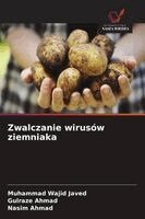 Muhammad Wajid Javed, Gulraze Ahmad, Nasim Ahmad - Zwalczanie wirusów ziemniaka, Häftad. Tillgänglighet: Lägg i varukorg
