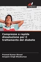 Pramod Kumar Biswal, Anupam Singh Bhadouriya - Compresse a rapida dissoluzione per il trattamento del diabete, Häftad. Tillgänglighet: Lägg i varukorg