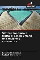 Saurabh Shrivastava, Prateek Shrivastava - Settore sanitario e tratta di esseri umani, Häftad