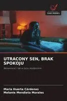 Maria Huerta Cárdenas, Melanie Mendieta Morales - Utracony Sen, Brak Spokoju, Häftad. Tillgänglighet: Lägg i varukorg