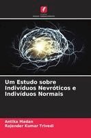 Antika Madan, Rajender Kumar Trivedi - Um Estudo sobre Indivíduos Nevróticos e Indivíduos Normais, Häftad. Tillgänglighet: Lägg i varukorg