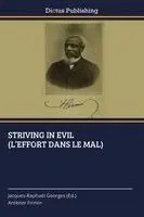 Anténor Firmin, Jacques-Raphaël Georges - Striving in Evil (l'Effort Dans Le Mal), Häftad. Tillgänglighet: Lägg i varukorg