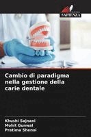 Khushi Sajnani, Mohit Gunwal, Pratima Shenoi - Cambio di paradigma nella gestione della carie dentale, Häftad. Tillgänglighet: Lägg i varukorg