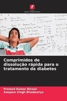 Pramod Kumar Biswal, Anupam Singh Bhadouriya - Comprimidos de dissolução rápida para o tratamento da diabetes, Häftad. Tillgänglighet: Lägg i varukorg