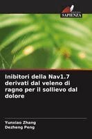 Yunxiao Zhang, Dezheng Peng - Inibitori della Nav1.7 derivati dal veleno di ragno per il sollievo dal dolore, Häftad. Tillgänglighet: Lägg i varukorg