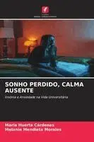 Maria Huerta Cárdenas, Melanie Mendieta Morales - Sonho Perdido, Calma Ausente, Häftad. Tillgänglighet: Lägg i varukorg