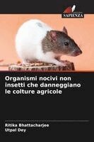 Ritika Bhattacharjee, Utpal Dey - Organismi nocivi non insetti che danneggiano le colture agricole, Häftad. Tillgänglighet: Lägg i varukorg