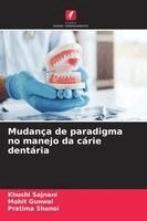 Khushi Sajnani, Mohit Gunwal, Pratima Shenoi - Mudança de paradigma no manejo da cárie dentária, Häftad. Tillgänglighet: Lägg i varukorg